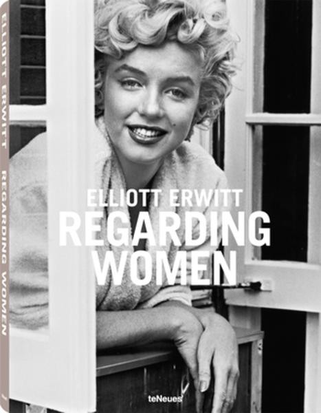 Elliott Erwitt &quot;Regarding Woman&quot;