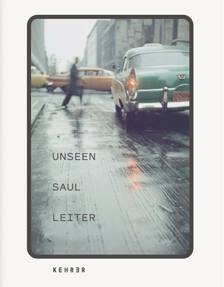 Saul Leiter "Unseen"