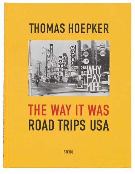 Thomas Hoepker "The Way it was. Road Trips USA" (signierte Ausgabe)